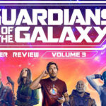 Guardians of the Galaxy Vol 3 Spoiler Review