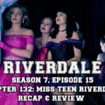 riverdale season 7 episode 15 miss teen riverdale