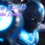 blue beetle movie spoiler review