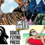 comic book club news september 20 2023 guardians of the galaxy peepshow goats flying press
