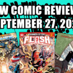 new comic reviews september 27 2023 the flash ultimate invasion hack slash