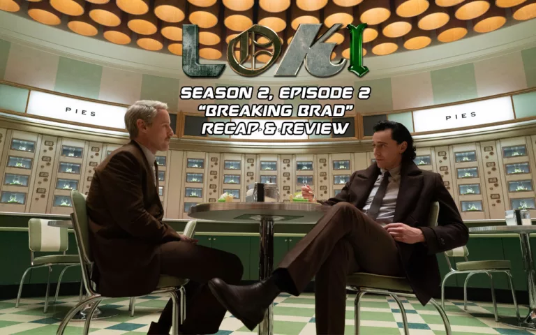 loki season 2 episode 2 breaking brad recap and review