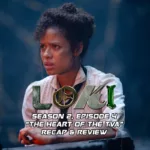 Loki Season 2 Episode 4 The Heart Of The TVA recap and review