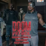 Doom Patrol Season 4 Episode 12 Done Patrol Recap