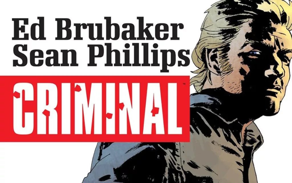 Criminal Ed Brubaker Sean Phillips