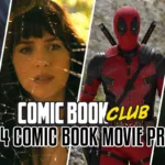 Comic Book Movie Preview 2024 with release dates