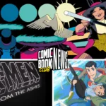 Comic Book Club News March 11 2024 zatanna x-men sxsw my adventures with superman