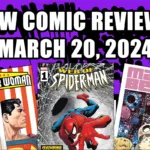 new comic reviews march 20 2024 wonder woman web of spider-man man's best