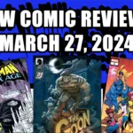 new comic reviews march 27 2024 batman dark age the goon x-men 97