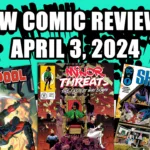 Comic Book Reviews April 3 2024 deadpool minor threats shazam