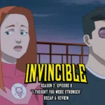 Invincible Season 2 Episode 8 Recap and Review