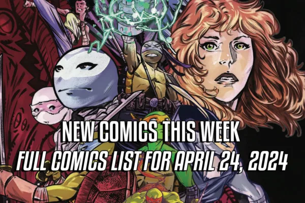 New Comics This Week April 24 2024