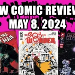 new comic reviews may 8 2024