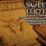 Sweet Tooth Season 3 Episode 2 Thank God I’m A Country Boy recap