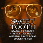 Sweet Tooth Season 3 Episode 5 recap