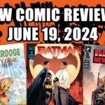 new comic reviews june 19 2024