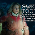 Sweet Tooth Season 3 Episode 7 The Road Ends Here recap