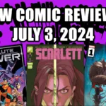 new comic reviews july 3 2024
