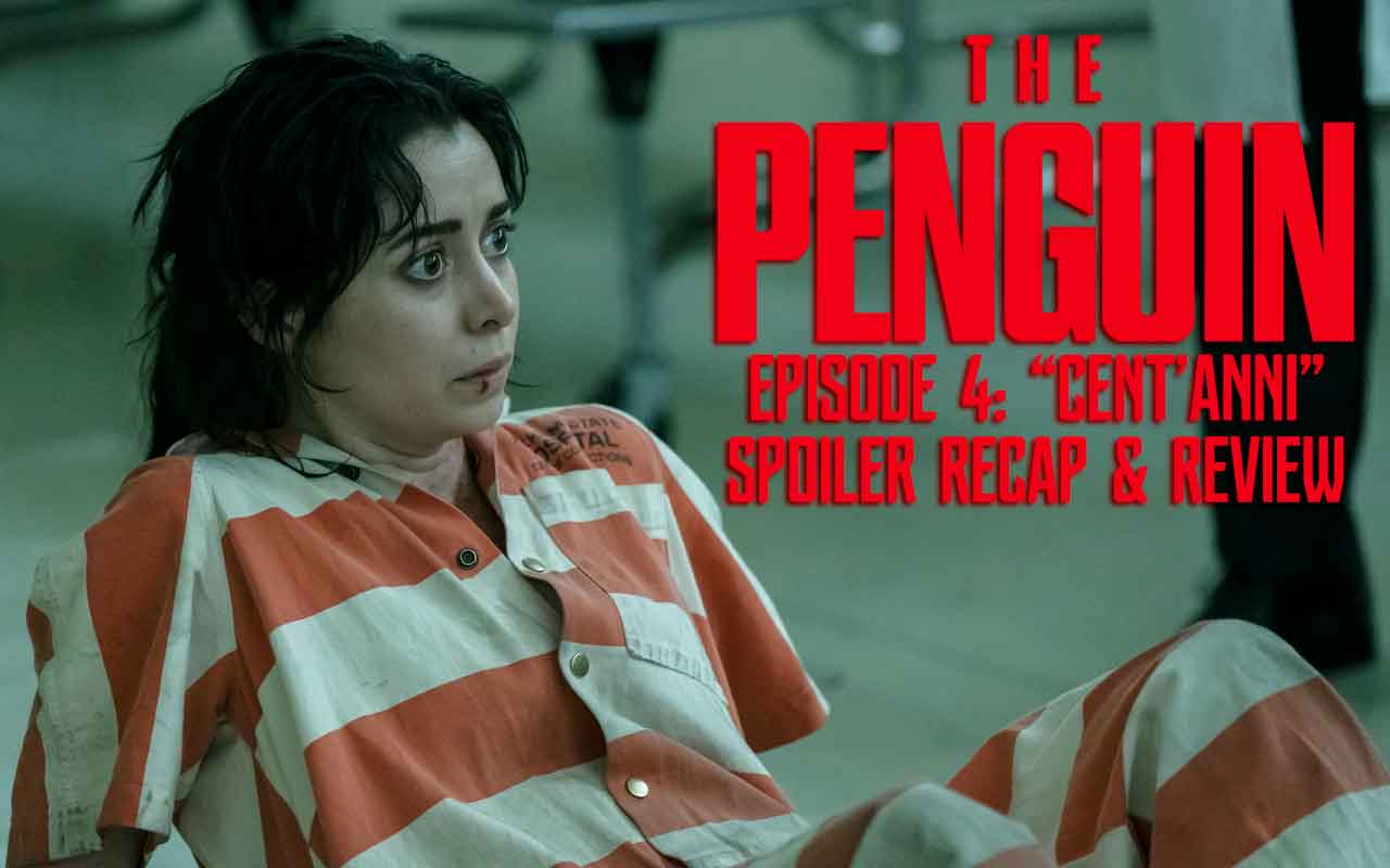 The Penguin Episode 4 Cent'Anni Spoiler Recap