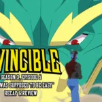Invincible Season 3 Episode 5 this was supposed to be easy recap
