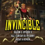 Invincible Season 3 Episode 6 Recap