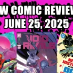 new comic book reviews june 25 2025
