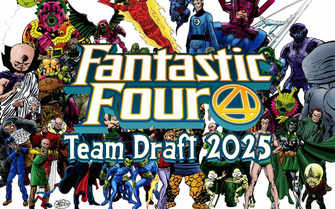 Fantastic Four Team Draft 2025