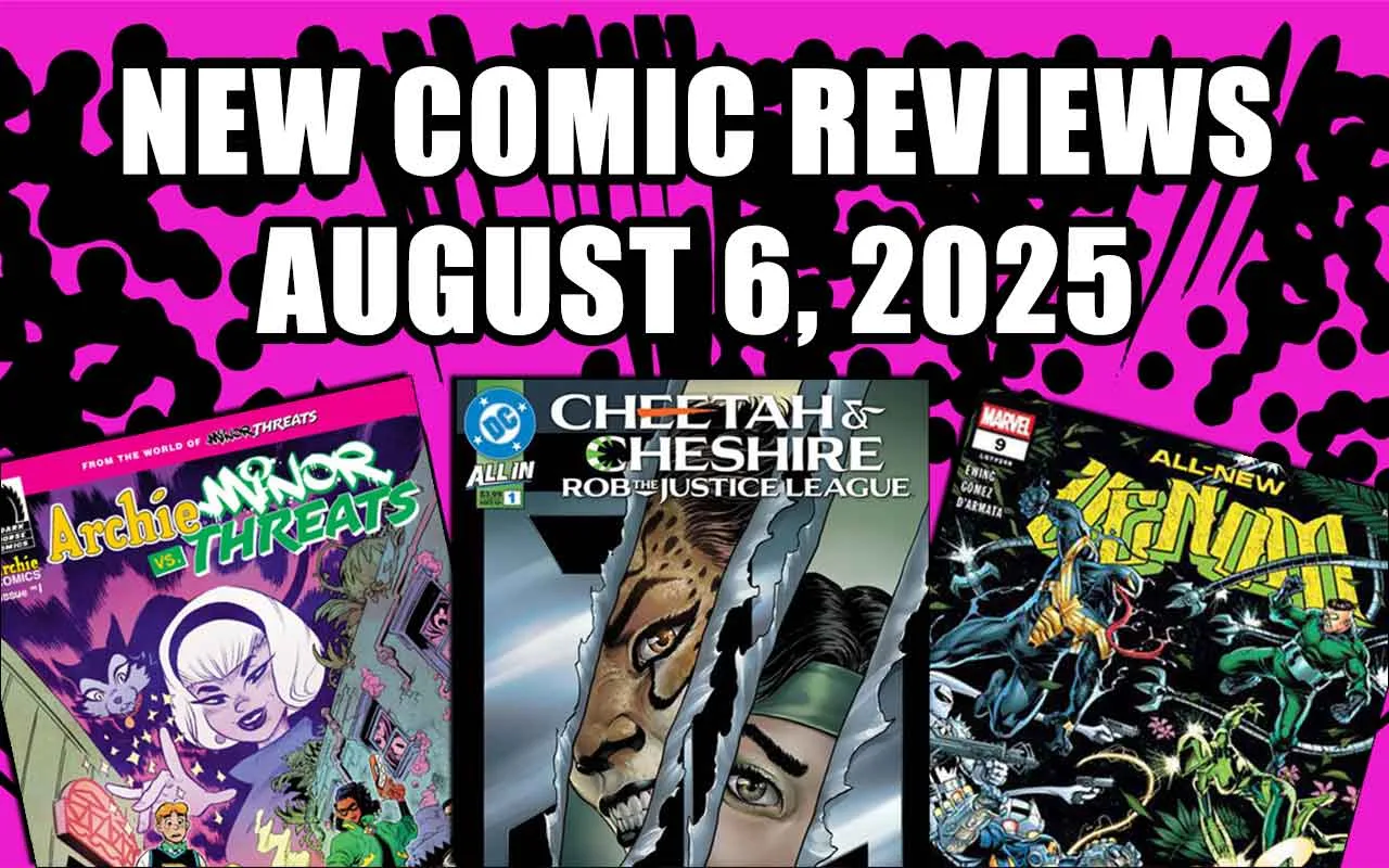 new comic book reviews august 6 2025