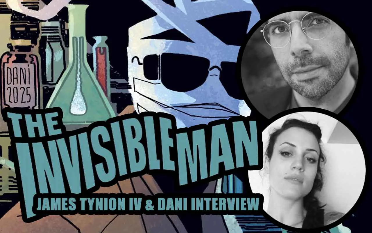 James Tynion IV and DANI on Universal Monsters The Invisible Man