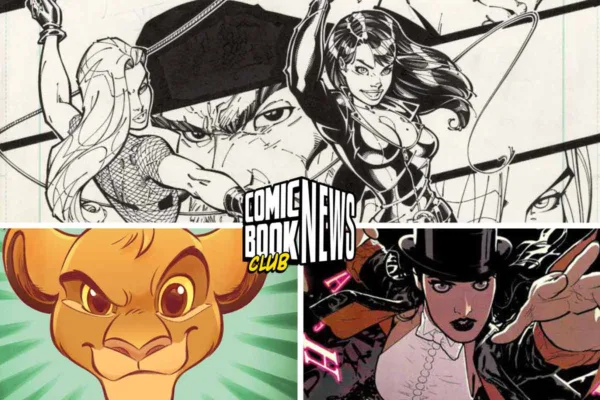 The Lion King Heads To Comics, Absolute Zatanna Is Coming, Danger Girl Kickstarter Funded In Six Minutes | Comic Book Club News For September 10, 2025 comic book club news september 10 2025