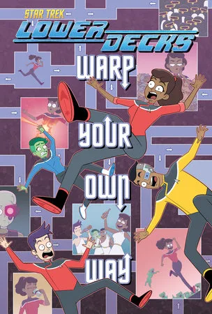 Star Trek: Lower Decks – Warp Your Own Way