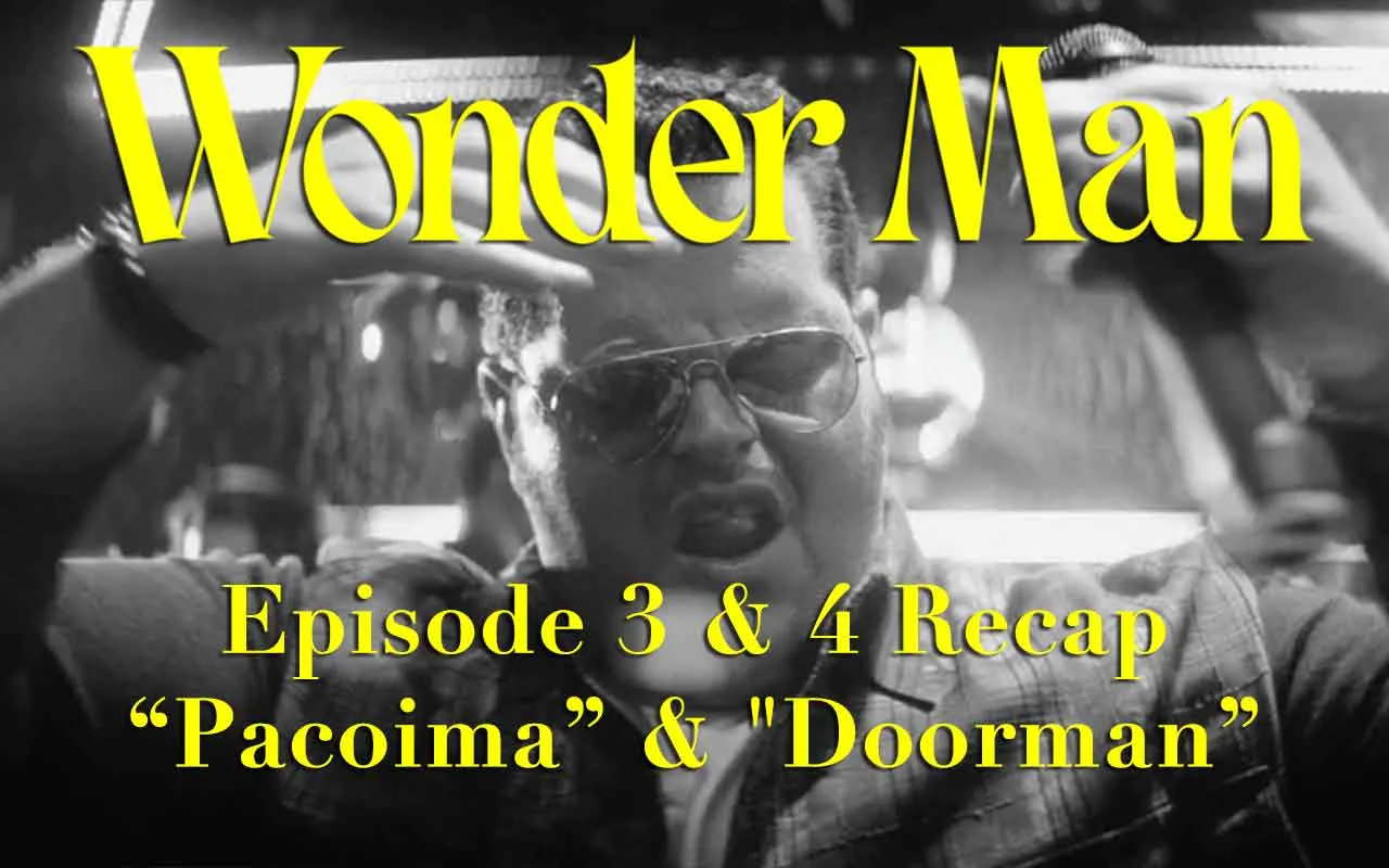wonder man episode 3 and 4 recap