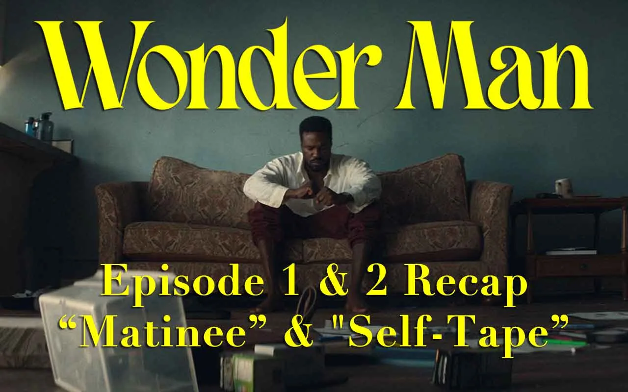 Wonder Man Episode 1 and 2 recap