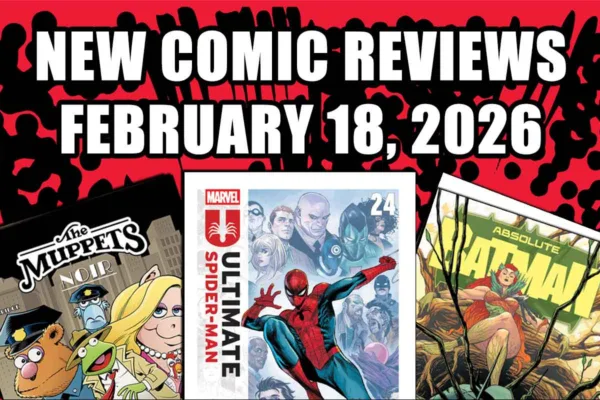 new comic book reviews february 18 2026