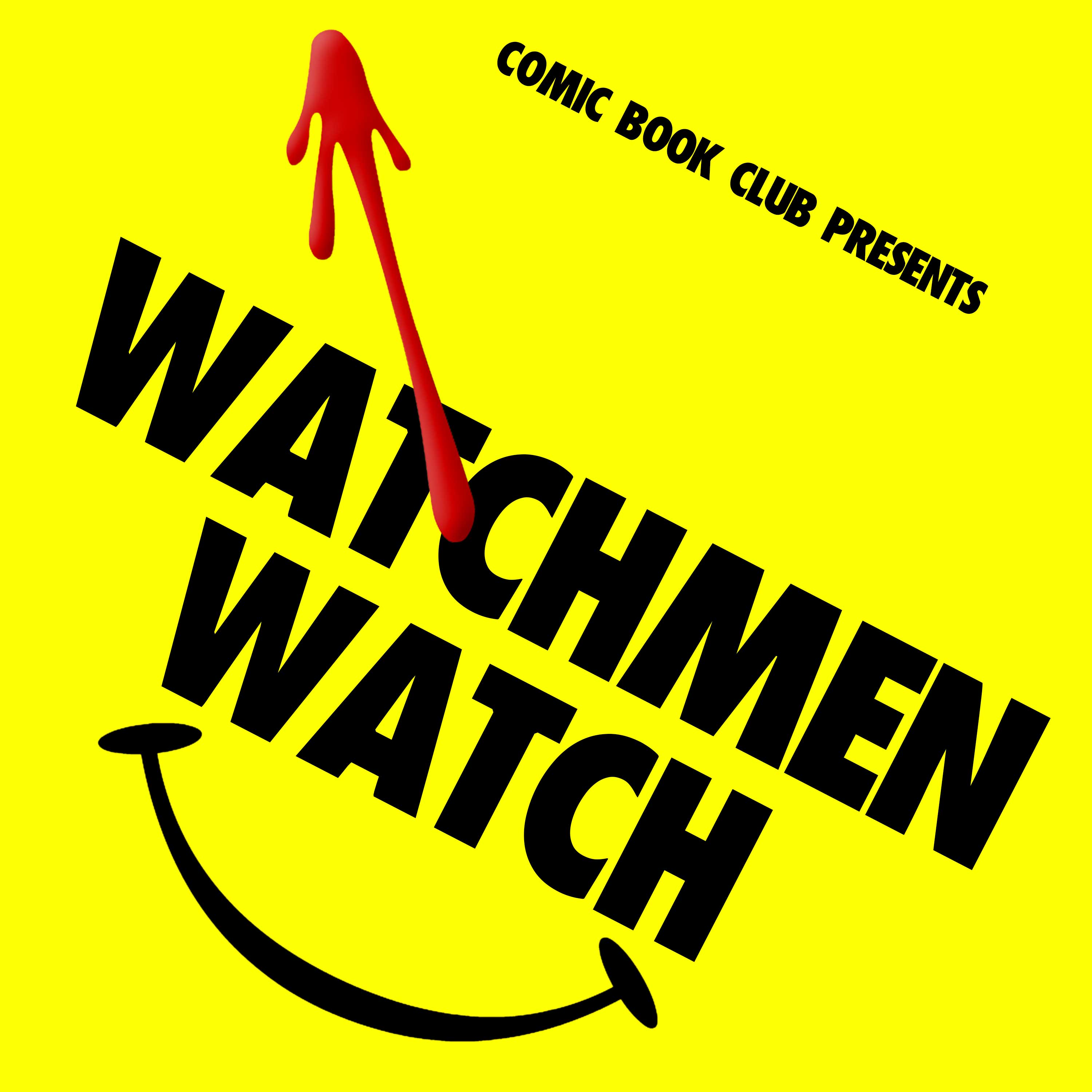 Watchmen Watch: “This Extraordinary Being”